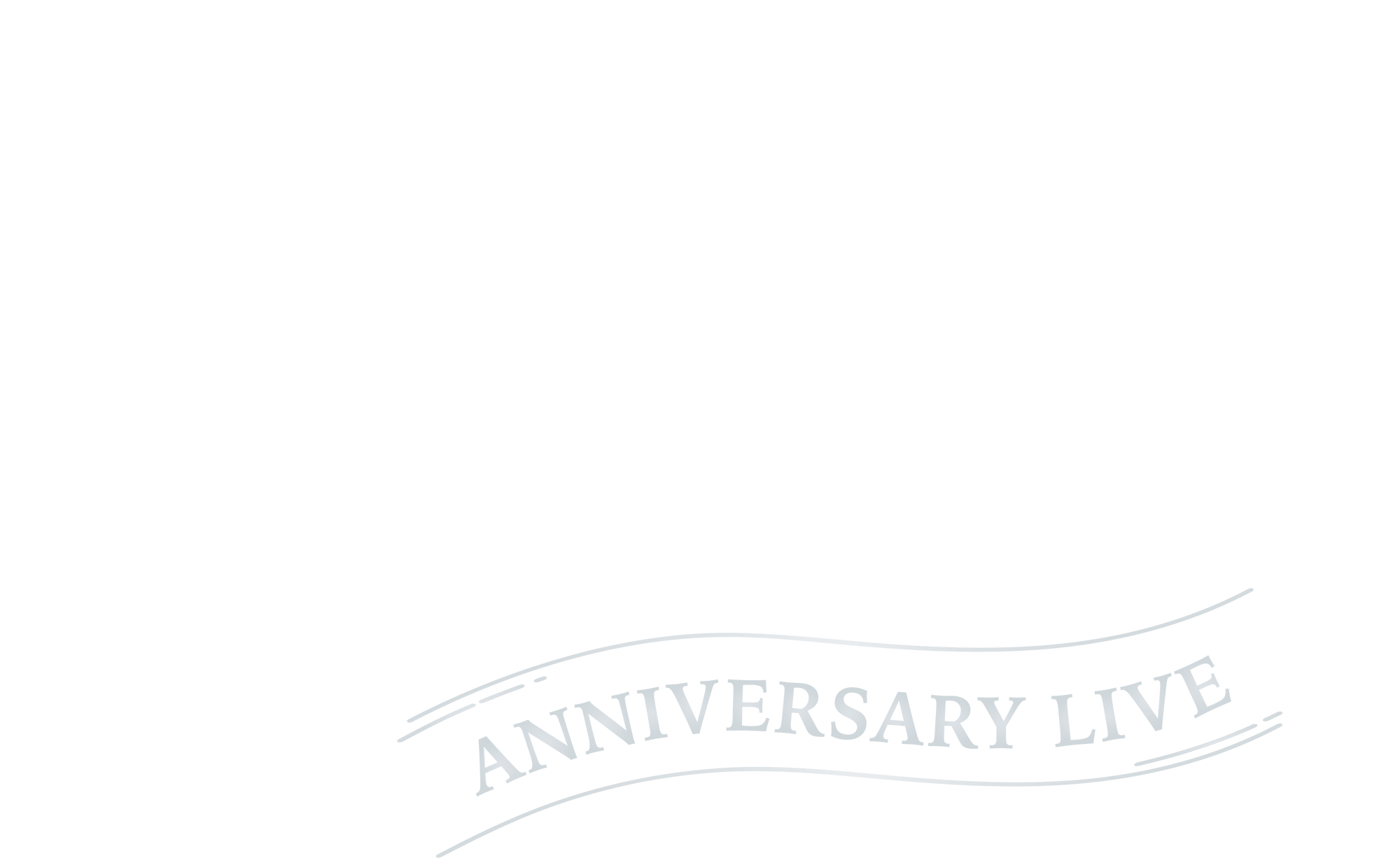 ANNIVERSARY LIVE