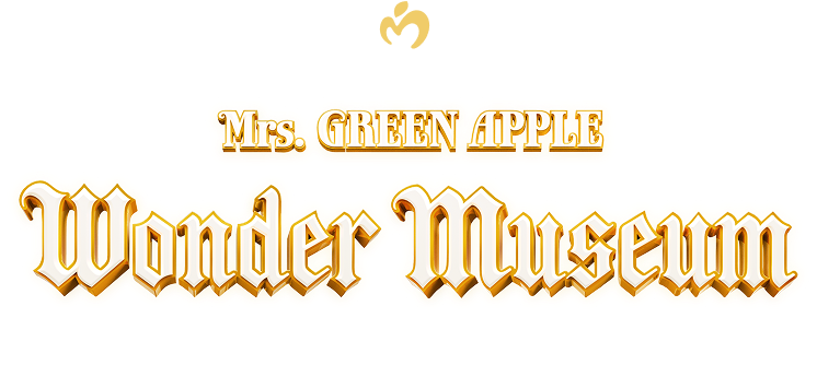 Mrs. GREEN APPLE Wonder Museum MGA MAGICAL 10 YEARS EXHIBITION