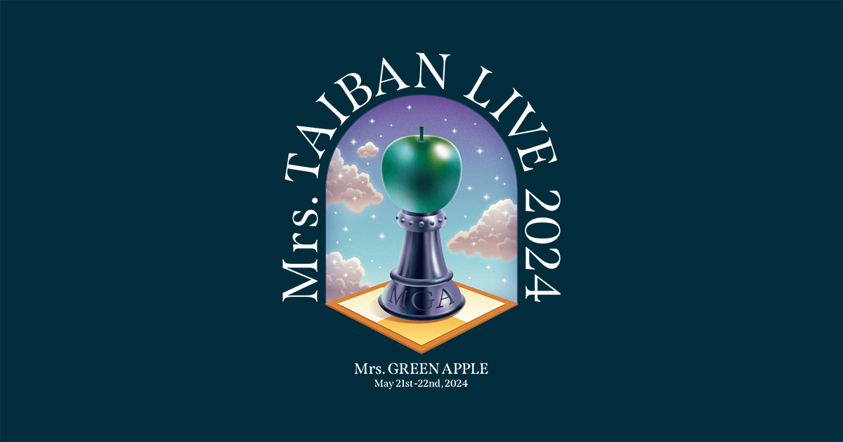 Mrs. GREEN APPLE “Mrs. TAIBAN LIVE 2024”