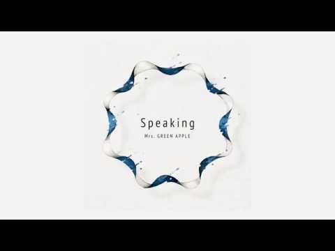 Mrs. GREEN APPLE – 1stシングル「Speaking」ダイジェスト -Mrs. GREEN